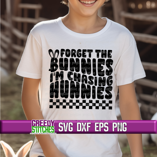 Forget the Bunnies I'm Chasing Hunnies SVG DXF EPS PNG