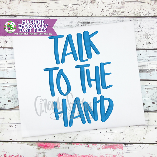 Talk to the Hand Machine Embroidery Font - 3 Sizes
