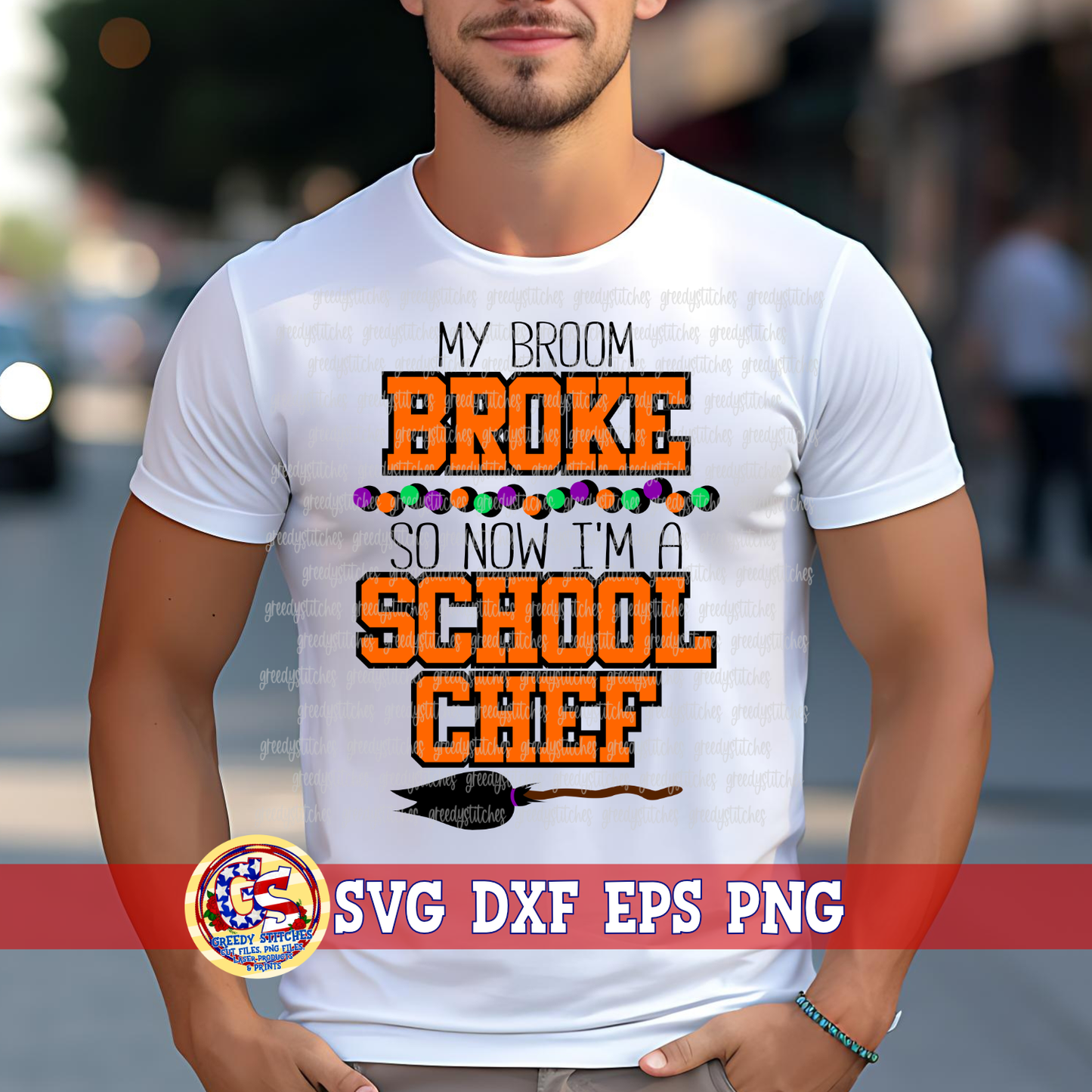 My Broom Broke So Now I'm a School Chef SVG DXF EPS PNG