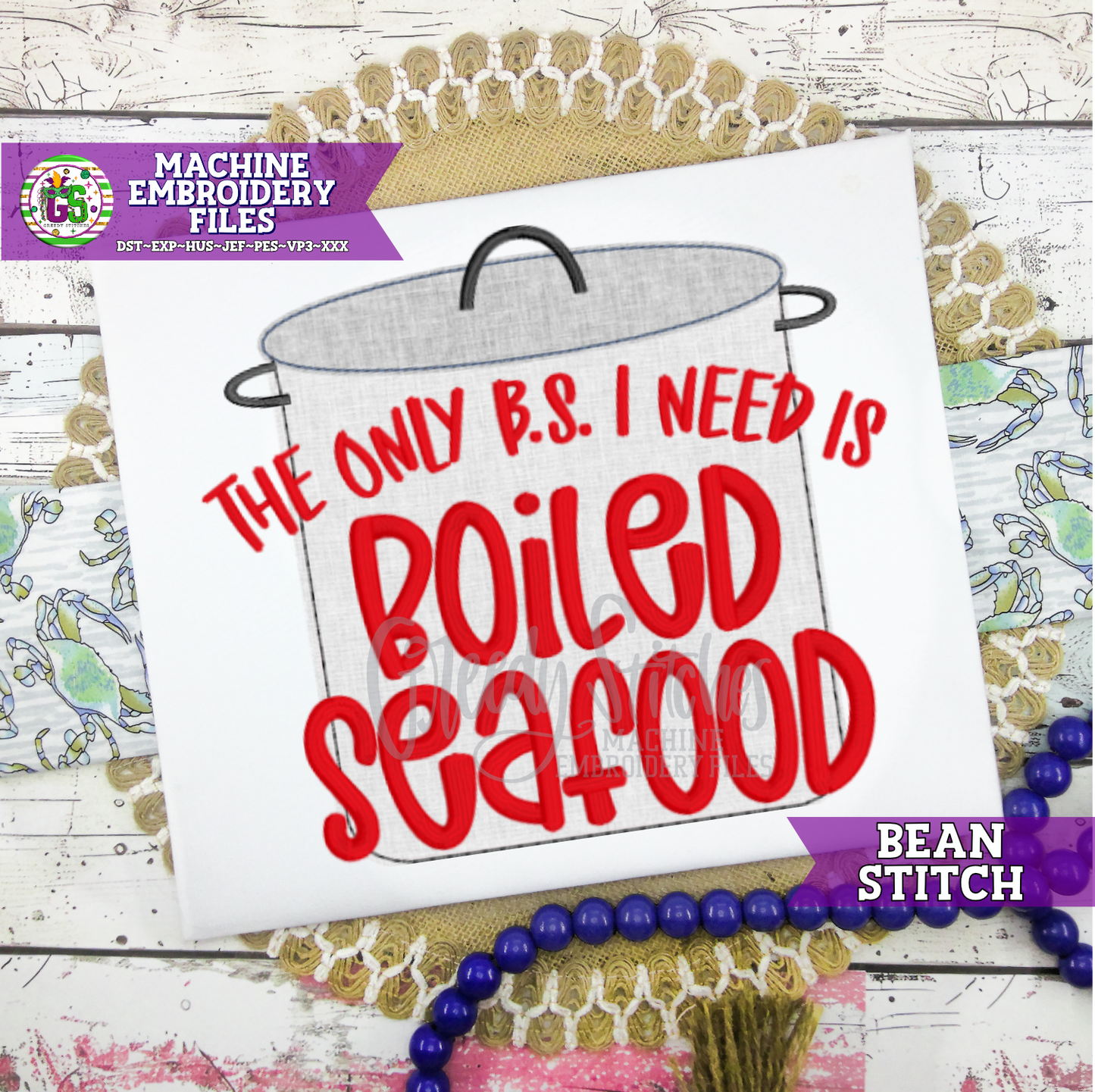 The Only BS I Need is Boiled Crawfish Bean Stitch Applique Embroidery Design