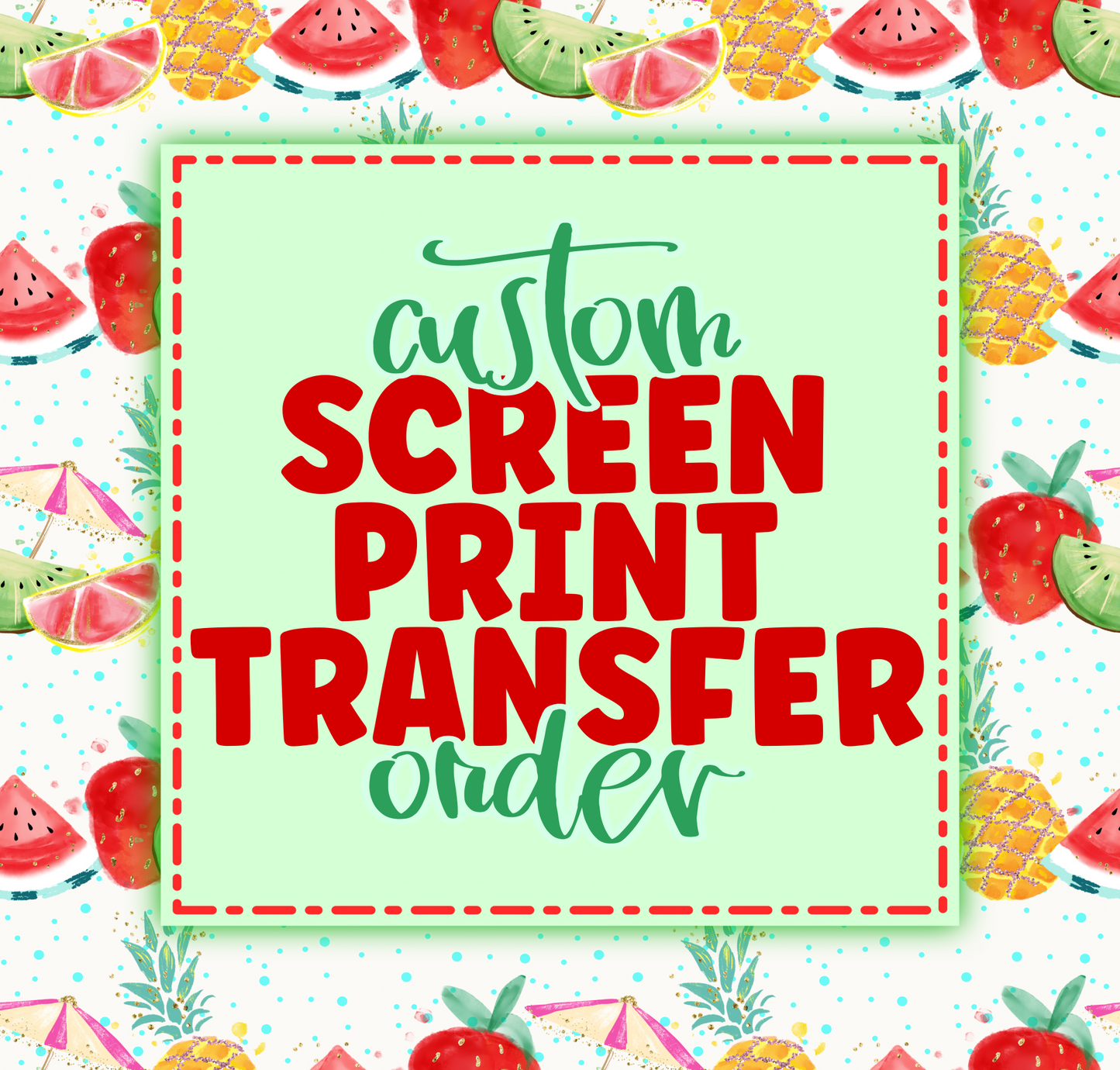 *CUSTOM SCREEN PRINT TRANSFERS*