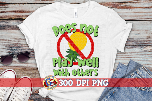 Does Not Play Well with Others Upside Down Pineapple PNG for Sublimation