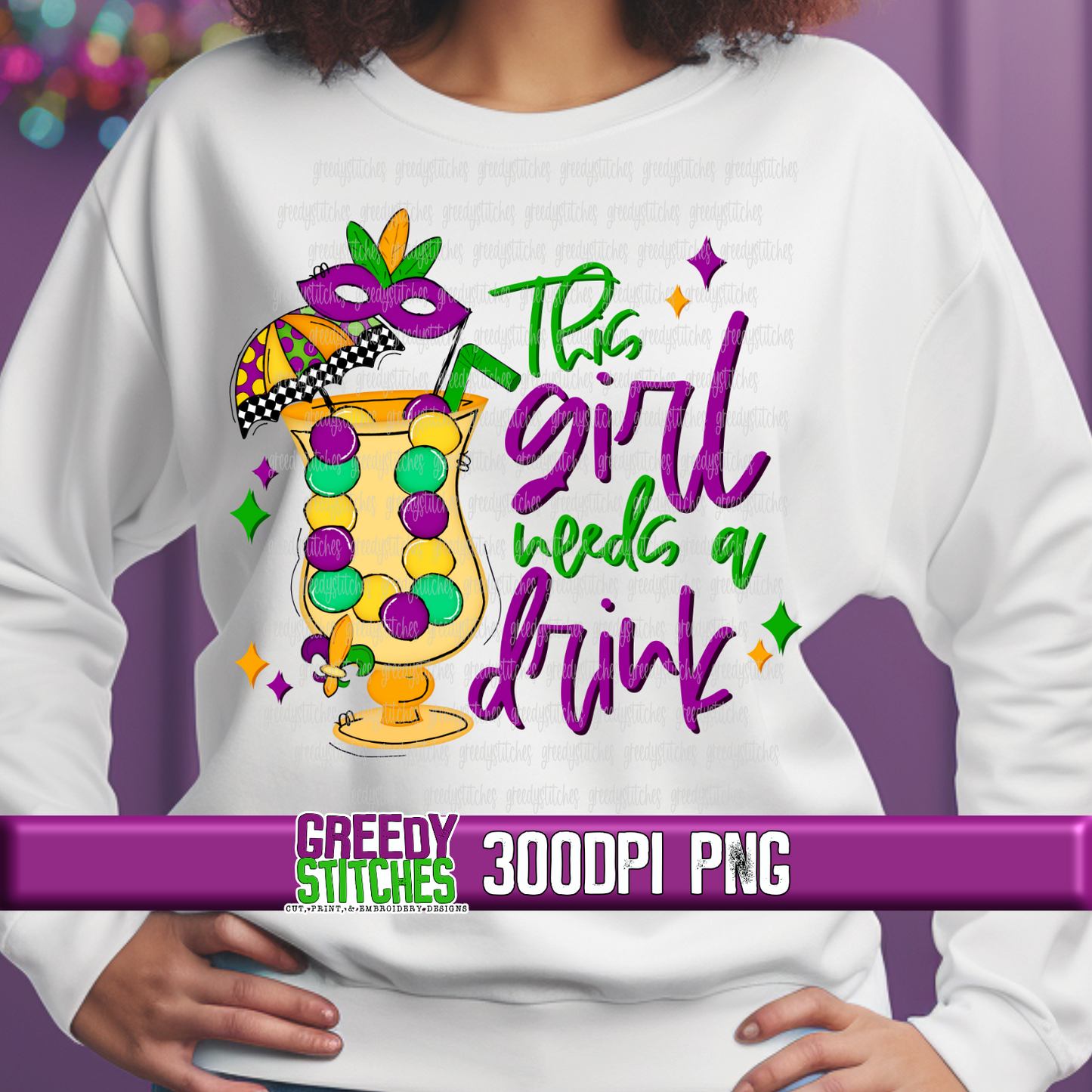 This Girl Needs a Drink PNG - Mardi Gras PNG