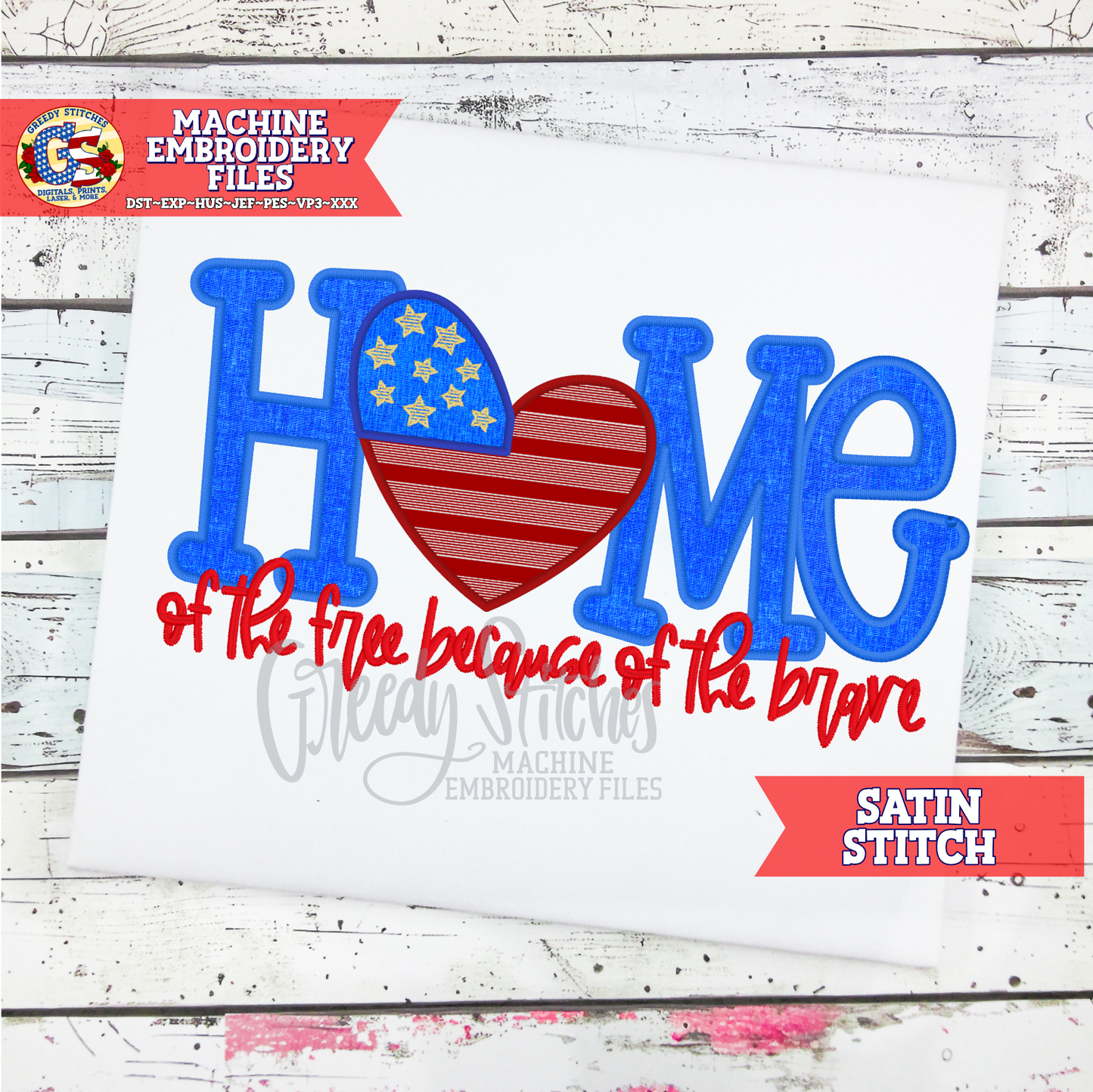 Home of the Free because of the Brave Satin Stitch Machine Embroidery Design
