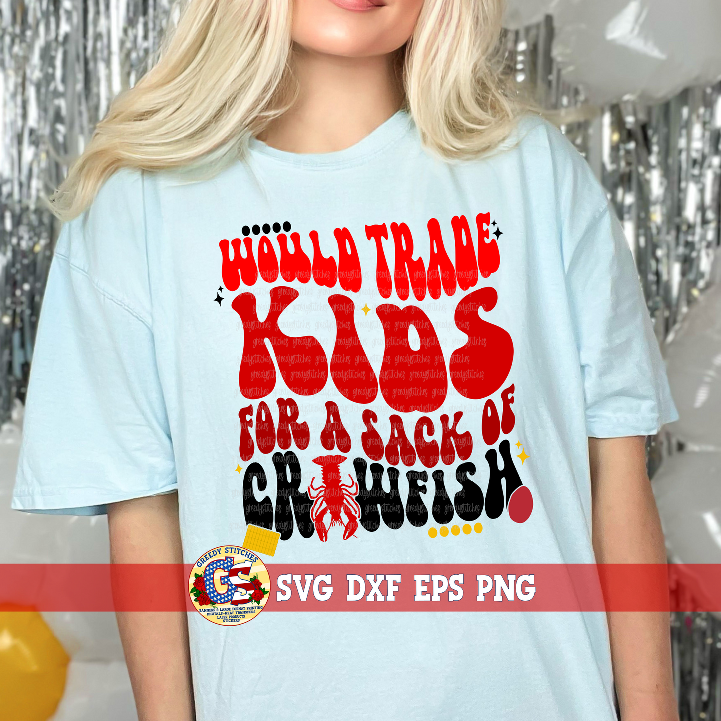 Would Trade Kids for a Sack of Crawfish SVG DXF EPS PNG