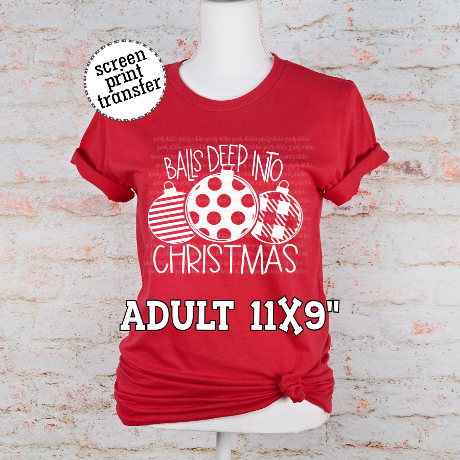 Balls Deep Into Christmas ADULT Screen Print Transfer