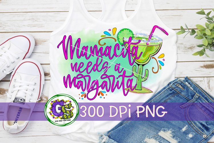 Mamacita Needs a Margarita Splash PNG