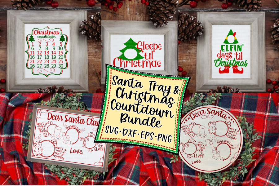 Santa Tray, Christmas Countdown, Elf Quarantine Bundle SVG DXF EPS PNG