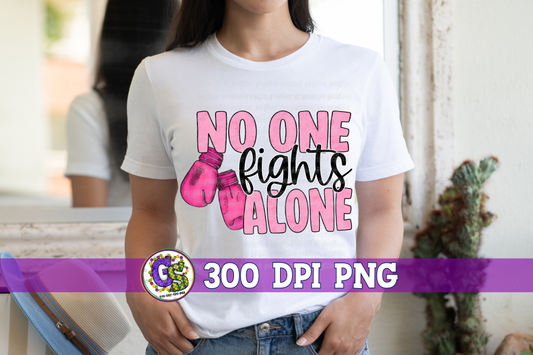 No One Fights Alone Breast Cancer PNG Sublimation