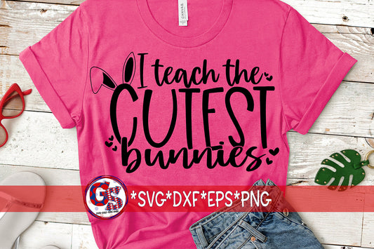 I Teach The Cutest Bunnies SVG DXF EPS PNG