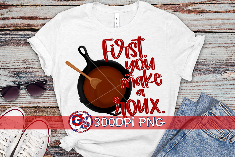 First, You Make a Roux PNG for Sublimation