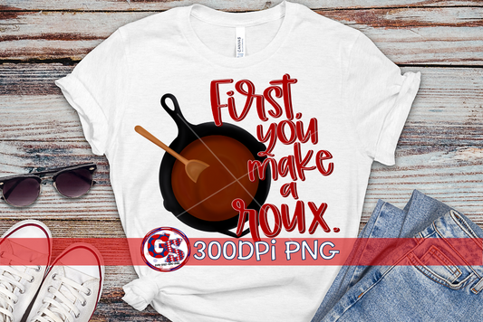 First, You Make a Roux PNG for Sublimation
