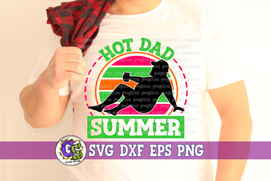 Hot Dad Summer SVG DXF EPS PNG