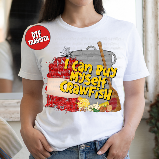 I Can Buy Myself Crawfish DTF Transfer