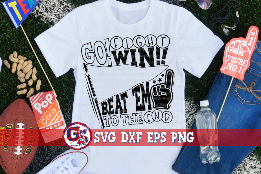 Go Fight Win Beat 'Em to the End SVG DXF EPS PNG