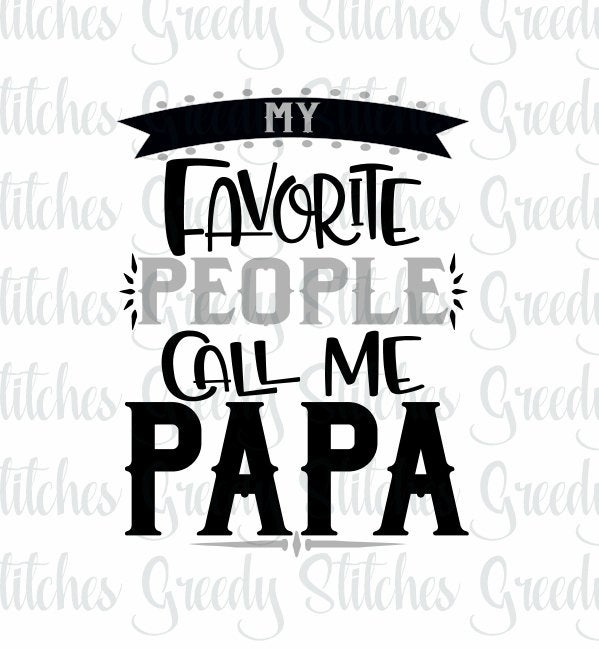 Father's Day SVG | My Favorite People Call Me Papa SVG | Papa svg, dxf, eps, png.  Papa SVG | Father's Day SvG | Instant Download Cut File.