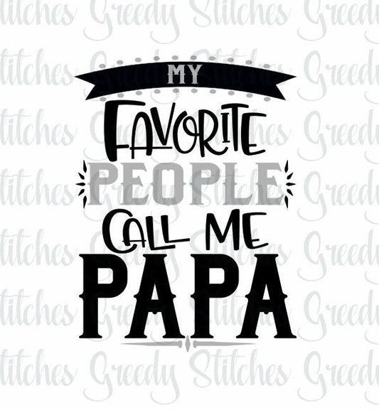 Father's Day SVG | My Favorite People Call Me Papa SVG | Papa svg, dxf, eps, png.  Papa SVG | Father's Day SvG | Instant Download Cut File.