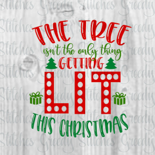 The Tree Isn't The Only Thing Getting Lit This Christmas svg, dxf, eps, png. Christmas DxF | Instant Download Cut Files. Christmas DxF