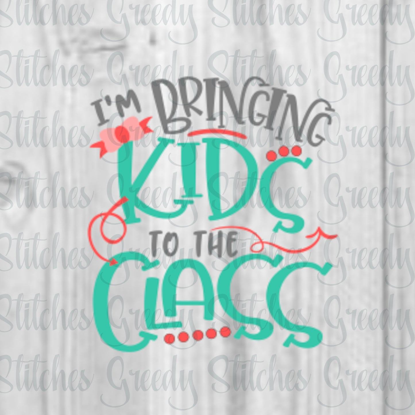 Back To School SvG | I'm Bringing Kids To The Class svg, dxf, eps, png. Sass SvG | Sass DxF | Bus Driver DxF | Instant Download Cut Files.