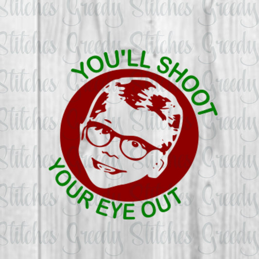 You'll Shoot Your Eye Out svg, dxf, eps, png. Christmas SvG | Christmas DxF | Shoot Your Eye Out SvG | Instant Download Cut Files.