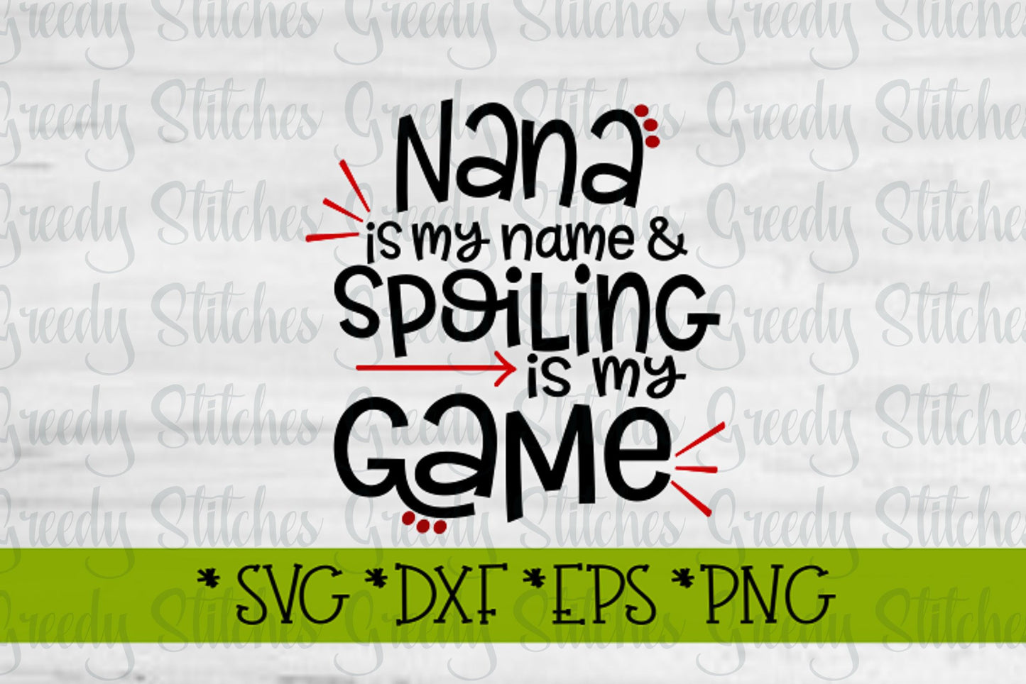 Mother's Day | Nana Is My Name & Spoiling Is My Game svg, dxf, eps, png, wmf. Nana SVG | Nana Is Loved SVG | Instant Download Cut File.