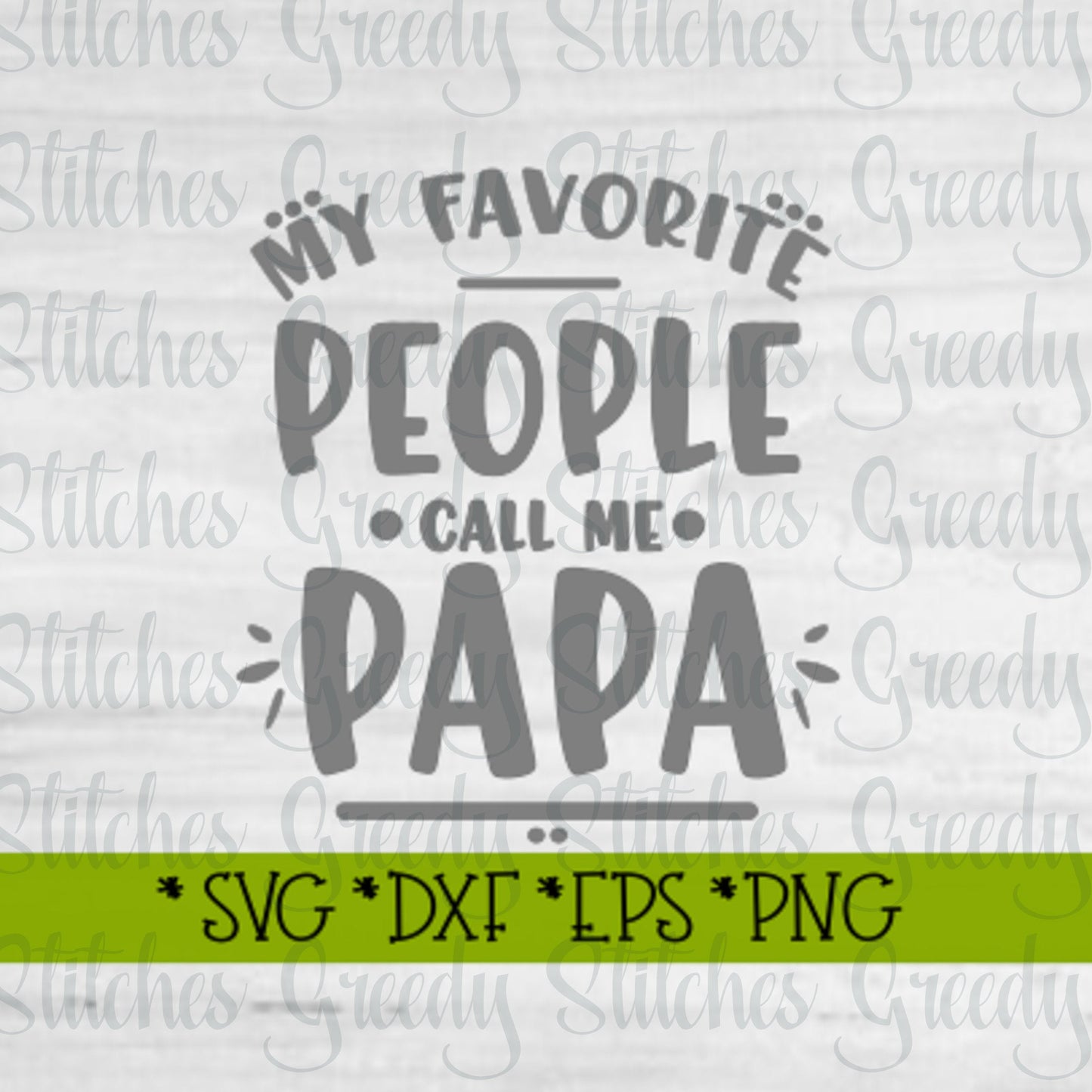 Father's Day SVG | My Favorite People Call Me Papa SVG | Papa svg, dxf, eps, png. Papa SVG | Father's Day SvG | Instant Download Cut File.