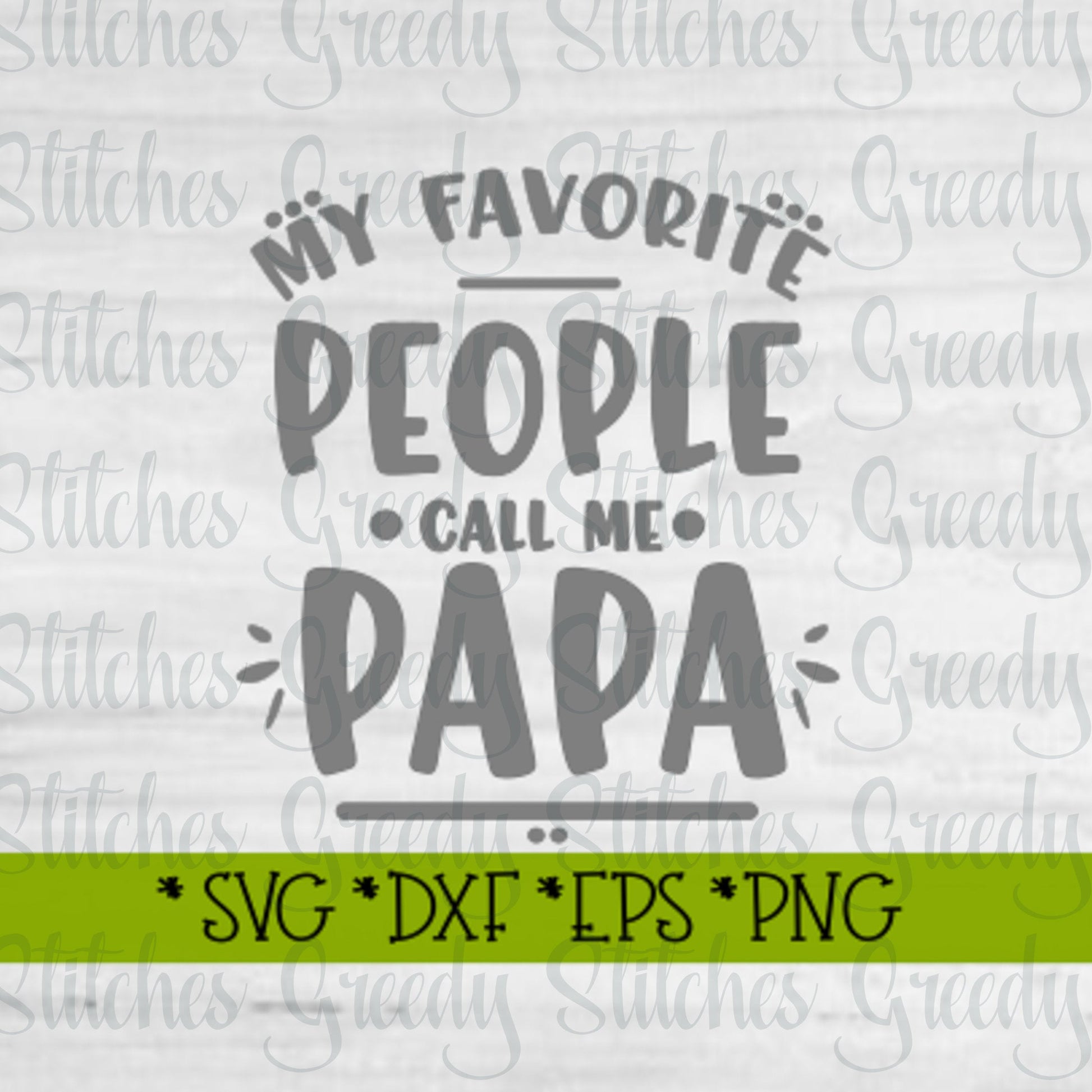 Father's Day SVG | My Favorite People Call Me Papa SVG | Papa svg, dxf, eps, png.  Papa SVG | Father's Day SvG | Instant Download Cut File.