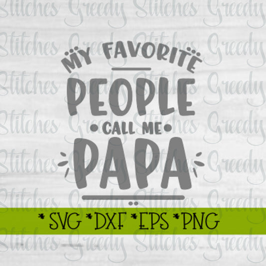 Father's Day SVG | My Favorite People Call Me Papa SVG | Papa svg, dxf, eps, png.  Papa SVG | Father's Day SvG | Instant Download Cut File.