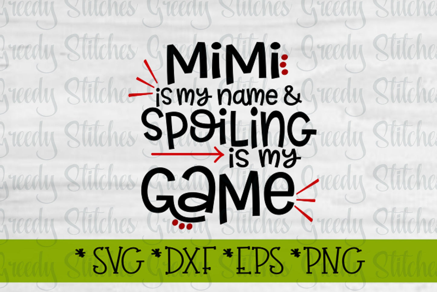 Mother's Day | Mimi Is My Name & Spoiling Is My Game svg, dxf, eps, png, wmf. Mimi SVG | Mimi Is Loved SVG | Instant Download Cut File.