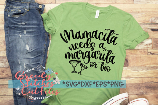 Mamacita Needs A Margarita Or Two svg, dxf, eps, png. Margarita SVG | Mamacita SvG | Cinco de Mayo SvG | Instant Download Cut File