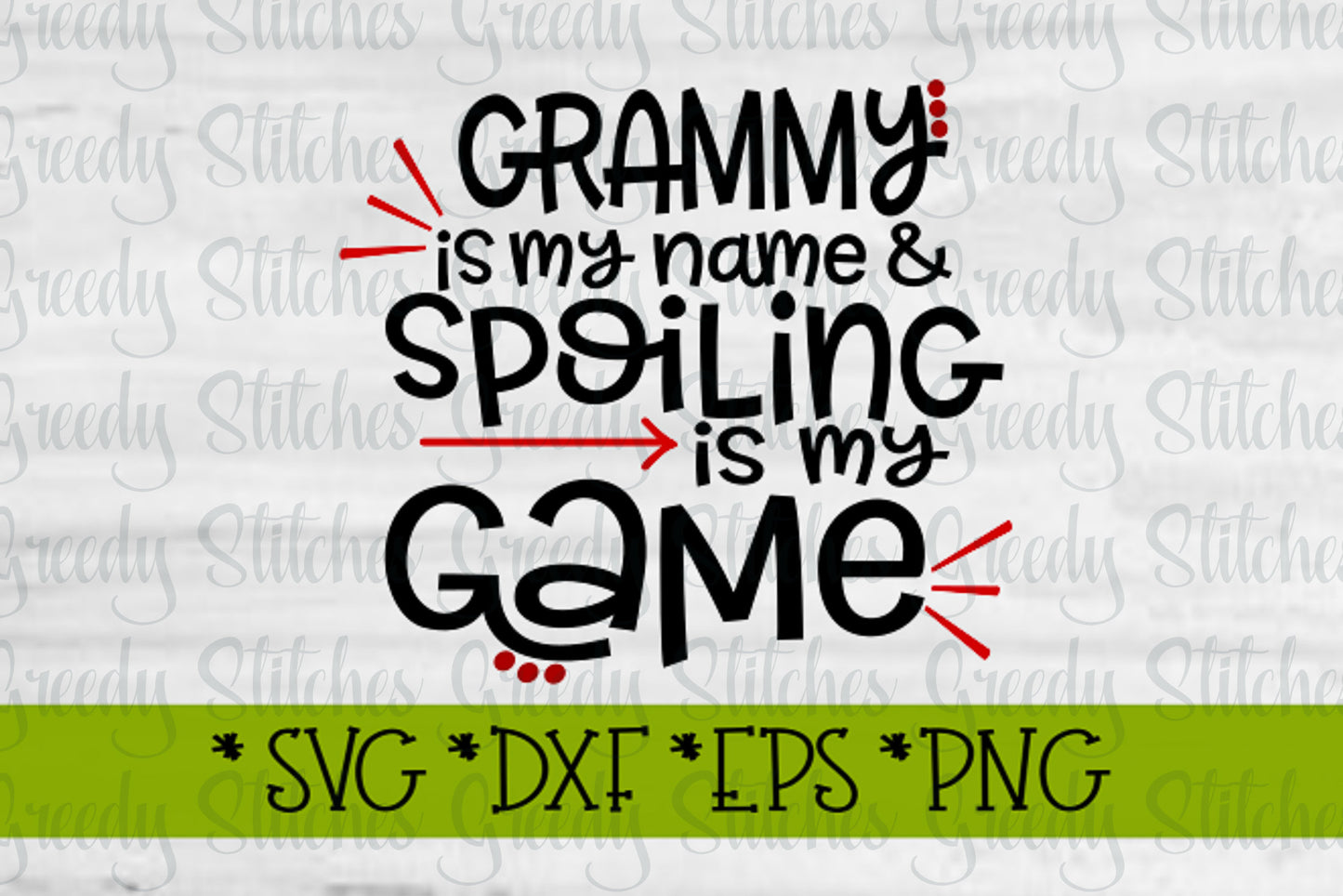 Mother's Day | Grammy Is My Name & Spoiling Is My Game svg, dxf, eps, png. Grammy SVG | Grammy Is Loved SVG | Instant Download Cut File.