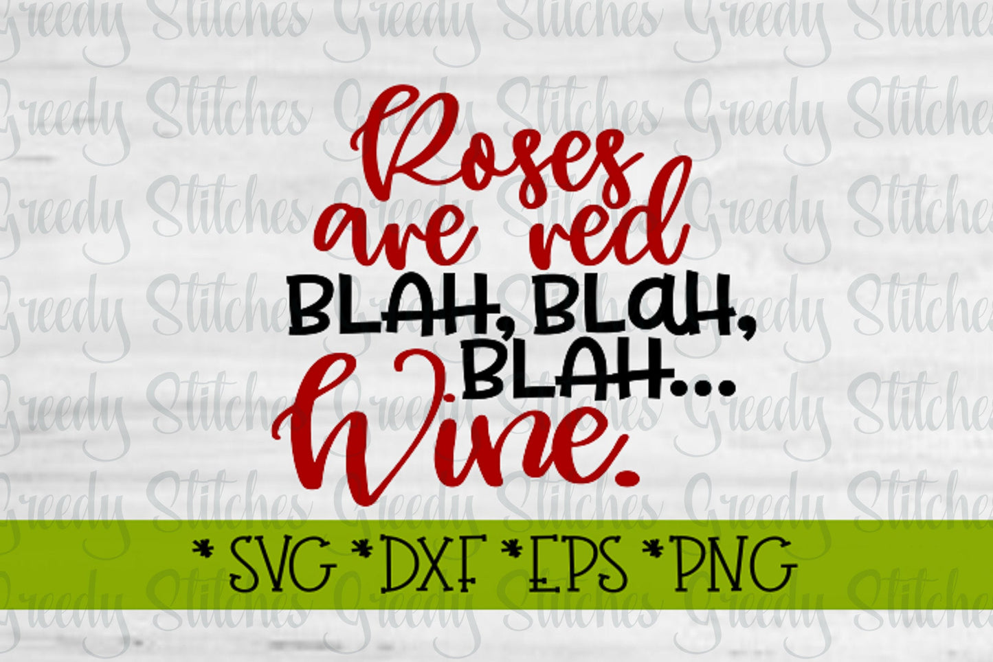 Roses Are Red Blah Blah Blah svg, dxf, eps, png. Valentine SVG | Wine SvG | Wine DxF | Valentine's Day SvG | Instant Download Cut Files.