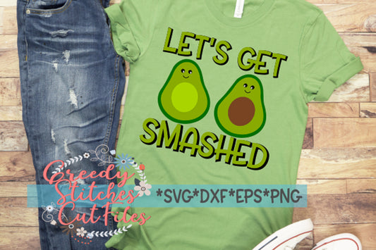 Cinco de Mayo | Let&#39;s Get Smashed Avocado svg, dxf, eps, png.  Avocado SVG | Smashed SvG | Cinco de Mayo SvG | Instant Download Cut File.