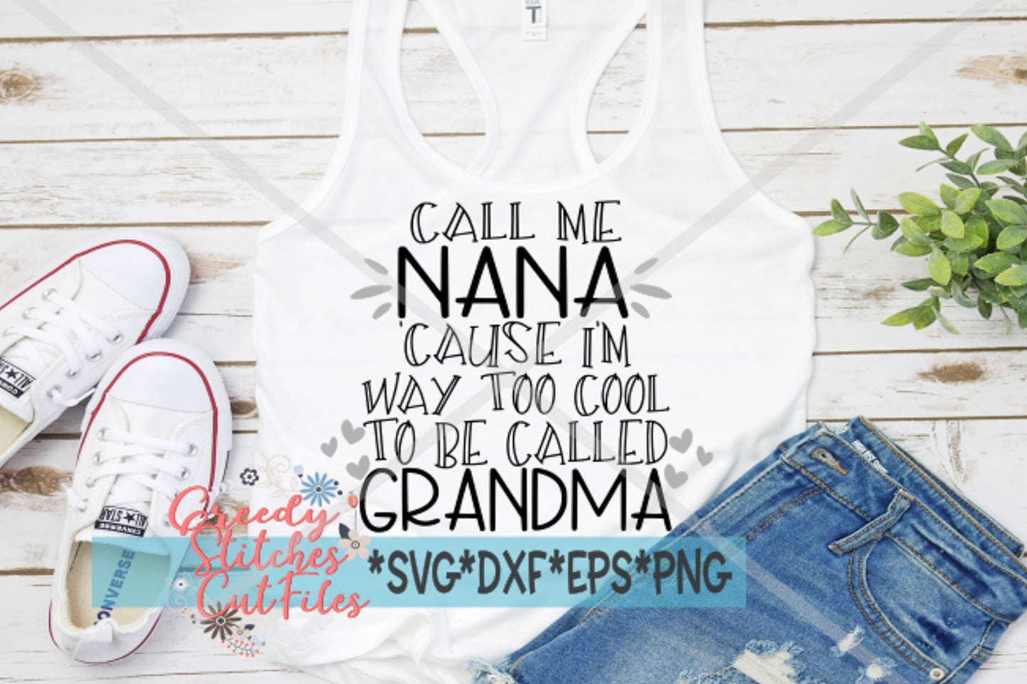 Call Me Nana Cause I'm Way Too Cool To Be Called Grandma svg dxf eps png Mother's Day SVG | Nana SVG | Grandma SVG | Instant Download Cut