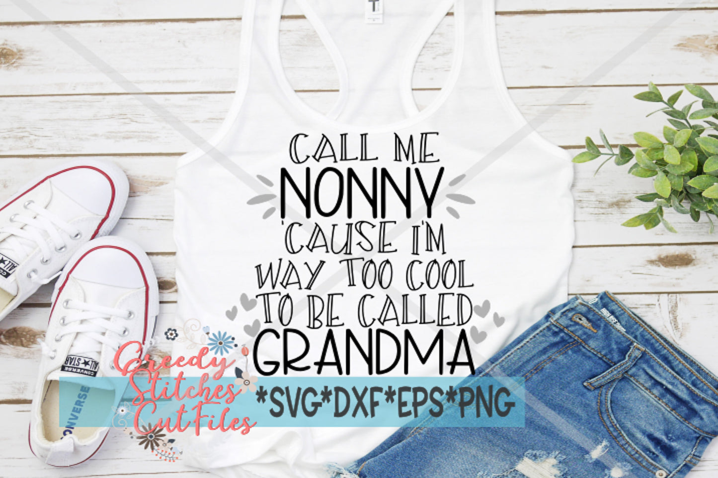 Call Me Nonny Cause I'm Way Too Cool To Be Called Grandma svg dxf eps png Mother's Day SVG | Nonny SVG | Grandma SVG |Instant Download Cut
