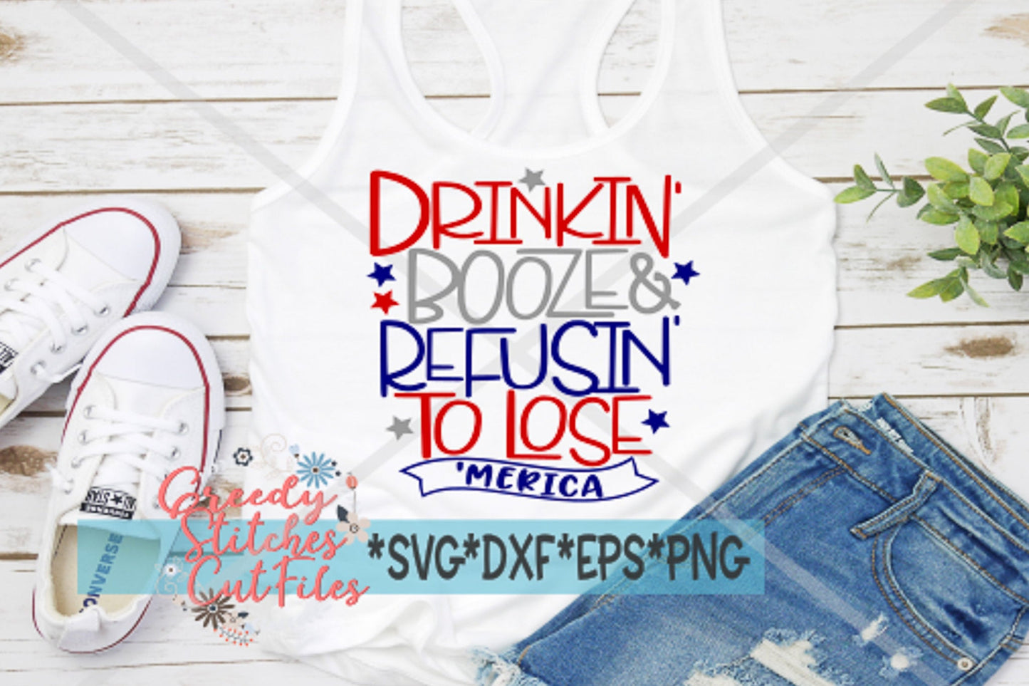 July 4th SvG | July 4 SvG | Drinkin' Booze & Refusin' To Lose SvG | July 4th Booze svg, dxf, eps, png. July SvG | Instant Download Cut File