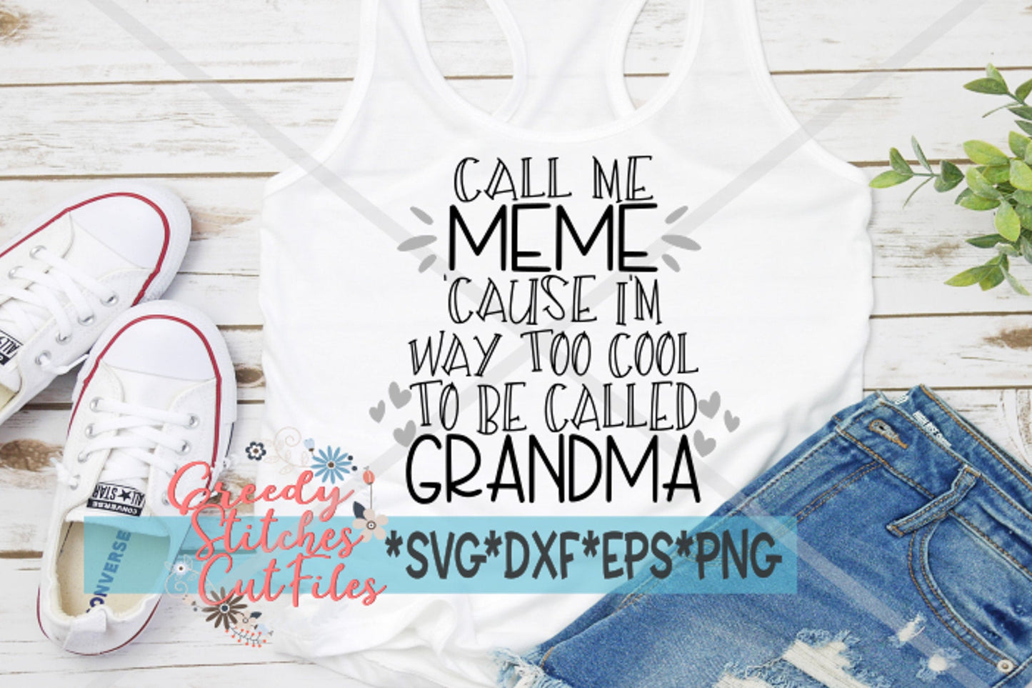 Call Me Meme Cause I'm Way Too Cool To Be Called Grandma svg dxf eps png Mother's Day SVG | Meme SVG | Grandma SVG |Instant Download Cut