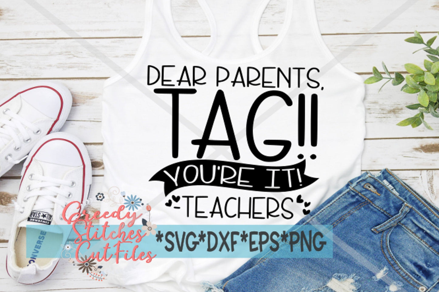 Teacher SVG | Dear Parents, Tag!! You're It! Love Teacher svg, dxf, eps, png. Last Day Of School SVG | Tag!! SvG | Instant Download Cut File
