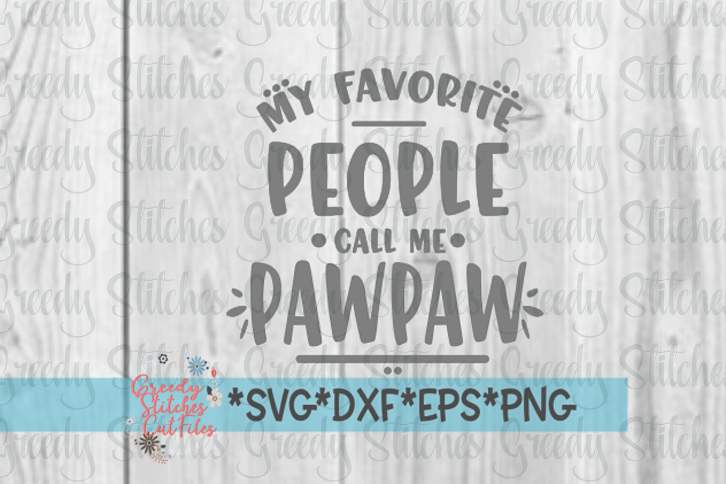 Father's Day SVG | My Favorite People Call Me Pawpaw SVG | Pawpaw svg, dxf, eps, png | Father's Day Pawpaw SvG | Instant Download Cut File