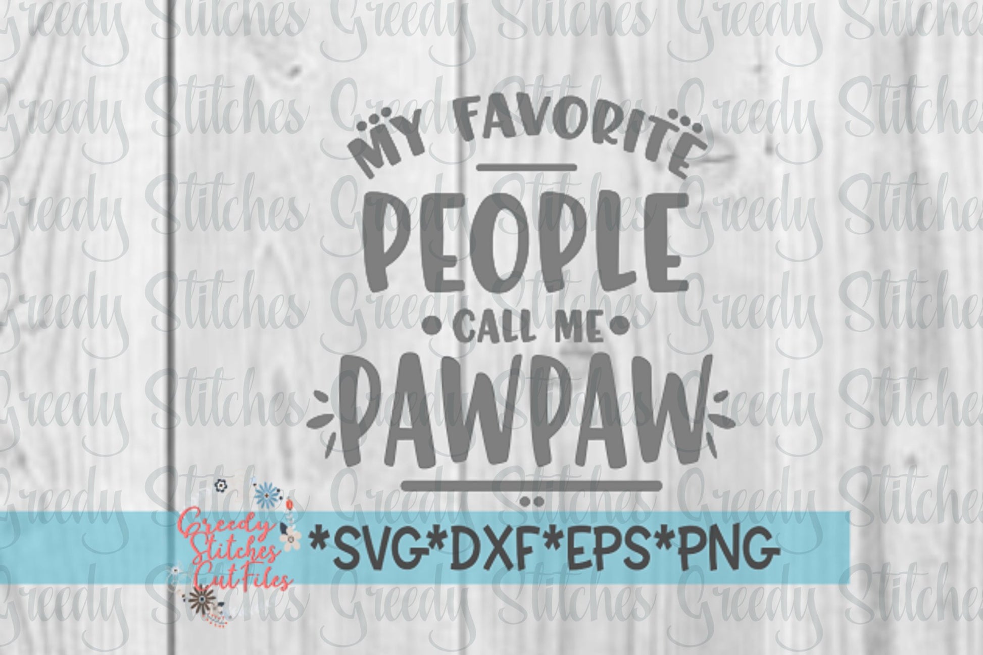 Father's Day SVG | My Favorite People Call Me Pawpaw SVG | Pawpaw svg, dxf, eps, png | Father's Day Pawpaw SvG | Instant Download Cut File