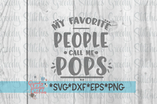 Father's Day SVG | My Favorite People Call Me Pops SVG | Pops svg, dxf, eps, png. Pops SVG | Father's Day SvG | Instant Download Cut File