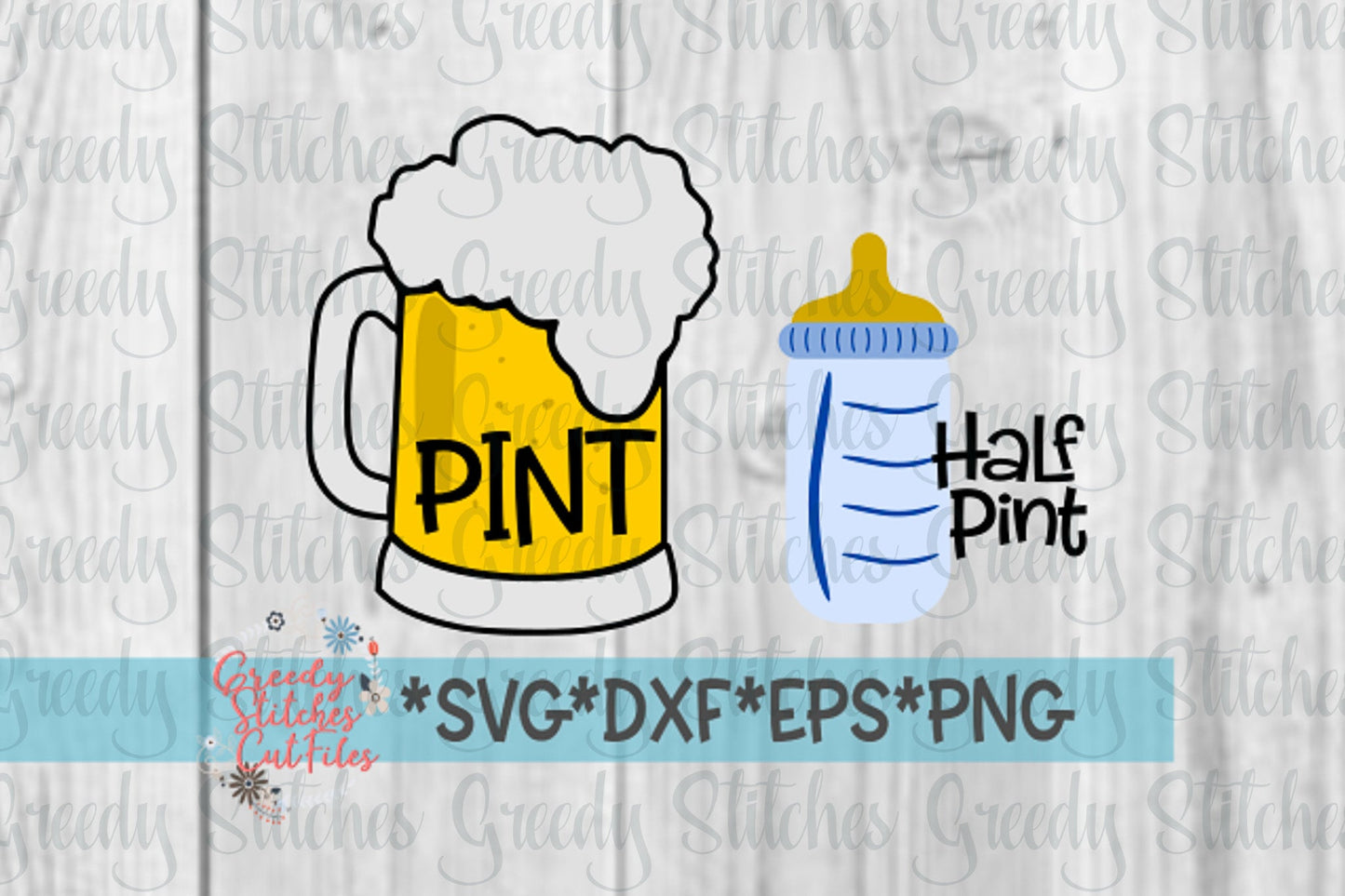 Father's Day SVG | Beer Pint and Half Pint Baby Bottle SVG | Pint Half Pint svg dxf eps png | Father's Day Pint | Instant Download Cut File