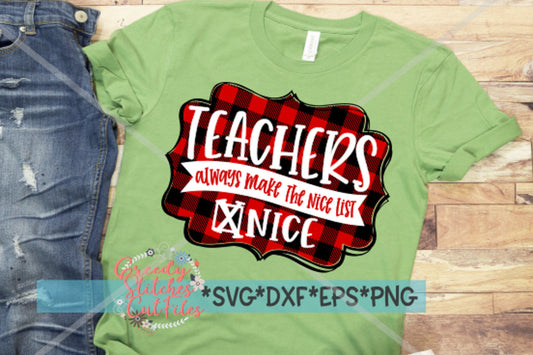 Christmas SVG | Teachers Always Make The Nice List svg, dxf, eps, png. Christmas SVG | Teacher Christmas SvG | Instant Download Cut Files.