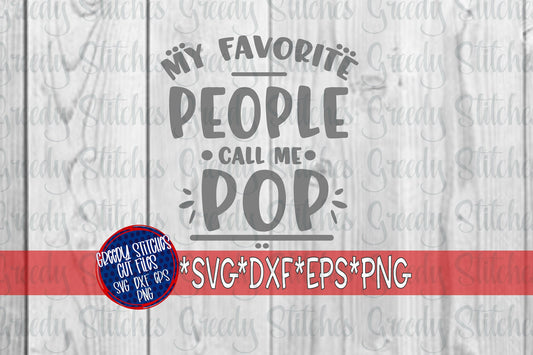 Father's Day SVG | My Favorite People Call Me Pop SVG | Pop svg, dxf, eps, png. Pop SVG | Father's Day SvG | Instant Download Cut File