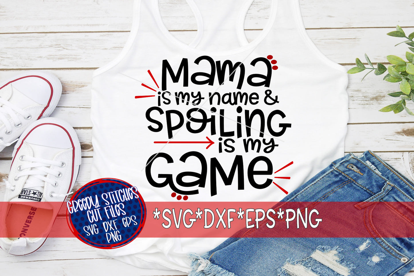 Mother's Day | Mama Is My Name & Spoiling Is My Game svg, dxf, eps, png. Mama SVG | Mama Is Loved SVG | Instant Download Cut File.