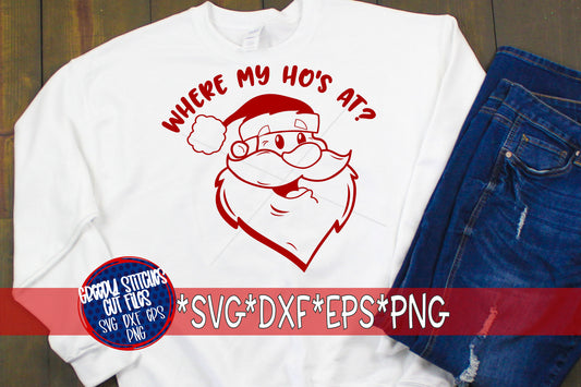 Where My Ho's At? svg, dxf, eps, png. Christmas SvG | Instant Download Cut Files. Christmas DxF | Santa Claus SvG | Santa SvG | Santa DxF