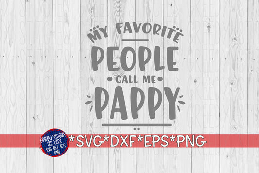 Father's Day SVG | My Favorite People Call Me Pappy SVG | Pappy svg, dxf eps png.  Pappy SVG | Father's Day SvG | Instant Download Cut File