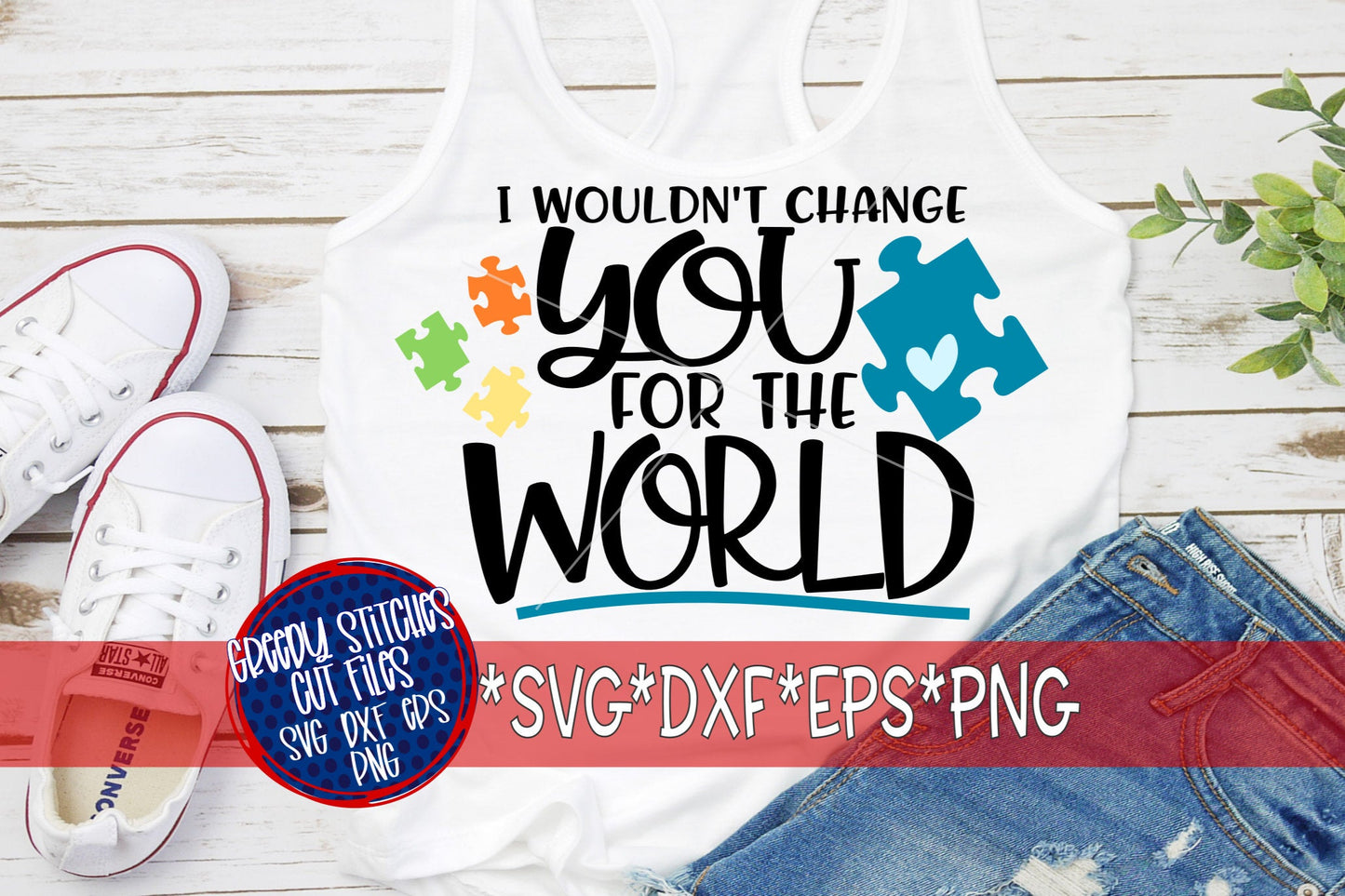 Autism Awareness | I Wouldn't Change You For The World svg dxf eps png. Autism SVG | Autism DxF | Autism Acceptance SvG | Instant Download