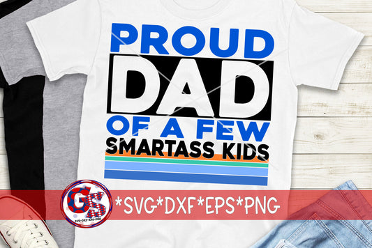 Father&#39;s Day SVG | Proud Dad Of A Few Smartass Kids svg dxf eps png eps. Dad SVG | Proud Dad SvG | Smartass Kids SvG | Instant Download