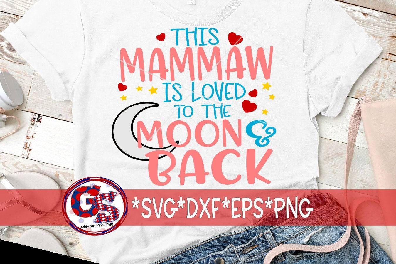 Mother's Day | This Mammaw Is Loved To The Moon & Back svg, dxf, eps, png. Mammaw SVG | Mammaw Is Loved SVG | Instant Download Cut File